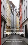 Walter the Educator - Celebrating the City of Copenhagen