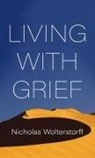 Nicholas Wolterstorff - Living with Grief