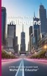 Walter the Educator - Celebrating the City of Melbourne