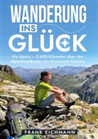 Frank Eichmann - WANDERUNG INS GLÜCK