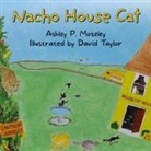 Ashley P. Moseley - Nacho House Cat