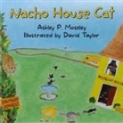 Ashley P. Moseley - Nacho House Cat