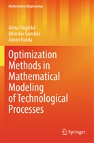Miroslav Gombár, Anton Panda, Alena Vagaská - Optimization Methods in Mathematical Modeling of Technological Processes