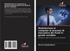 Michael Shoikhedbrod - Modellazione al computer di processi di meccanica dei fluidi in gavità variabile