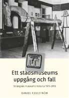 Daniel Fjellström - Ett stadsmuseums uppgång och fall