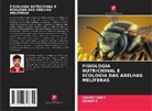 VASANTHAN E, Kumar K - FISIOLOGIA NUTRICIONAL E ECOLOGIA DAS ABELHAS MELÍFERAS