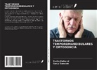 Rucha Kulkarni, Sanju Somaiah - TRASTORNOS TEMPOROMANDIBULARES Y ORTODONCIA
