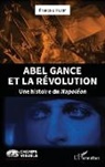 François Huzar - Abel Gance et la Révolution