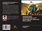 VASANTHAN E, Kumar K - PHYSIOLOGIE NUTRITIONNELLE ET ÉCOLOGIE DES ABEILLES MELLIFÈRES