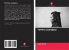 Lejla Mu¿i¿, Lejla Music - Femina ecologica