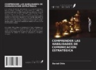 Daniel Chile - COMPRENDER LAS HABILIDADES DE COMUNICACIÓN ESTRATÉGICA
