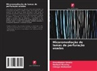 Omega Immanuel, Herbert Stanley, Emuobosan Umolo - Micoremediação de lamas de perfuração usadas