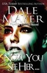 Dale Mayer, Dale Mayer - Now You See Her