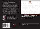 NedZad Basic - La violence à l'ombre du droit international