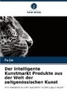 Fu Jia - Der intelligente Kunstmarkt Produkte aus der Welt der zeitgenössischen Kunst