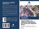 Subhashish Dey, K Nagarjuna, K. Nagarjuna - Eigenschaften von reaktivem Pulverbeton mit Zuckerrohr-Bagasse-Asche