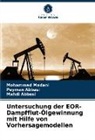 Mahdi Abbasi, Peyman Abbasi, Mohammad Madani - Untersuchung der EOR-Dampfflut-Ölgewinnung mit Hilfe von Vorhersagemodellen