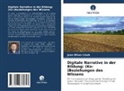 Jean Oliver Linck - Digitale Narrative in der Bildung: (Ko-)Beziehungen des Wissens