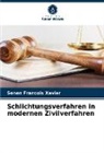 Senen Francois Xavier - Schlichtungsverfahren in modernen Zivilverfahren
