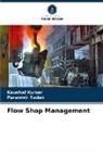Kaushal Kumar, Paramvir Yadav - Flow Shop Management