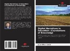 Jean Oliver Linck - Digital Narratives in Education: (Co)relations of Knowledge