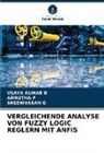 Vijaya Kumar B, Sreenivasan G, Amrutha P - VERGLEICHENDE ANALYSE VON FUZZY LOGIC REGLERN MIT ANFIS