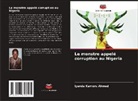 Iyanda Kamoru Ahmed - Le monstre appelé corruption au Nigeria