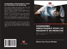 Nelson Ivan Chavez Mostajo - SYNDROMES GÉRIATRIQUES POUR LES RÉSIDENTS EN MÉDECINE
