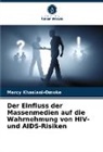 Mercy Khasiani-Omoke - Der Einfluss der Massenmedien auf die Wahrnehmung von HIV- und AIDS-Risiken