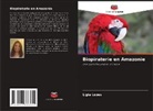 Ligia Lopes - Biopiraterie en Amazonie