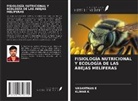 VASANTHAN E, Kumar K - FISIOLOGÍA NUTRICIONAL Y ECOLOGÍA DE LAS ABEJAS MELÍFERAS