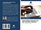 Hüseyin Karateke - Zwei-Finger-Tastatur für die türkische Sprache
