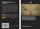 Gyanabati Khuraijam - Identidad, diáspora y multiculturalismo: Un discurso postcolonial