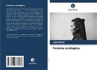Lejla Mu¿i¿, Lejla Music - Femina ecologica