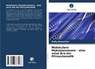 Rafiq Ahmad Dar - Molekulare Mykotaxonomie - eine neue Ära der Pilzsystematik