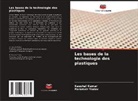Kaushal Kumar, Paramvir Yadav - Les bases de la technologie des plastiques