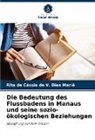 Rita de Cássia de V Dias Mariê, Rita de Cássia de V. Dias Mariê - Die Bedeutung des Flussbadens in Manaus und seine sozio-ökologischen Beziehungen
