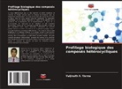 Vaijinath A. Verma - Profilage biologique des composés hétérocycliques
