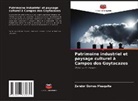 Zandor Gomes Mesquita - Patrimoine industriel et paysage culturel à Campos dos Goytacazes