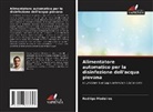 Rodrigo Medeiros - Alimentatore automatico per la disinfezione dell'acqua piovana