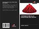 Sunday Adebisi - INTRODUZIONE ALLA STRUTTURA DEI GRUPPI