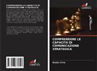 Daniel Chile - COMPRENDERE LE CAPACITÀ DI COMUNICAZIONE STRATEGICA