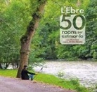 Arturo Gaya Iglesias - L'Ebre: 50 raons per estimar-lo