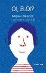 Miquel Desclot, Christian Inaraja - Oi, Eloi?