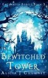 Alicia J. Chumney - The Bewitched Tower