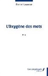 Daniel Lapassé - L'Oxygène des mots