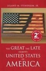 Leland Stenehjem - The Great, the Late, (Almost) United States of America