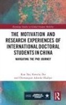 Kun Dai, Kun Doi Dai, Kenichi Doi, Oluwasegun Adesola Oladipo - Motivation Research Experiences of International Doctoral Students
