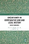 Andrew J. Mccunn Bell, Andrew J. Bell, Joanna McCunn - Uncertainty in Comparative Law and Legal History