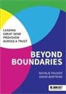 David Bartram, Natalie Packer - Beyond Boundaries: Leading Great SEND Provision across a Trust